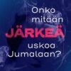 Onko_mitään_järkeä_usk