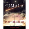 Jumala syntyi ihmiseksi