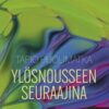 ylösnousseen seuraajina