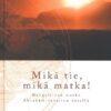 69020ca2cee8b6d8cfea891e_mika-tie-mika-matka-hengellinen-matkakertomus-abraham-tekstien-aarella