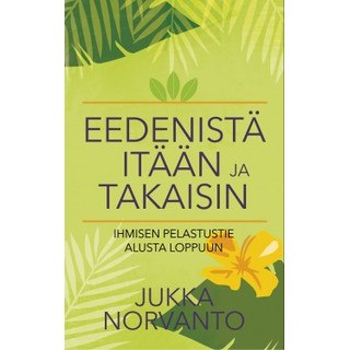 Eedenistä itään ja takaisin (Norvanto Jukka)
