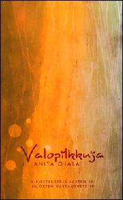 Valopilkkuja (Ojala Anita)